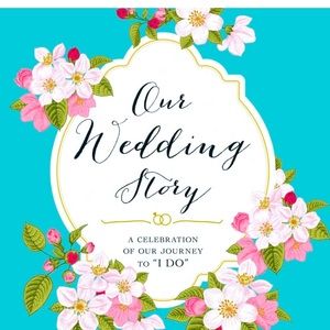 Wedding Book, Journal, Our Wedding Story: A Celebration of Our Journey t…